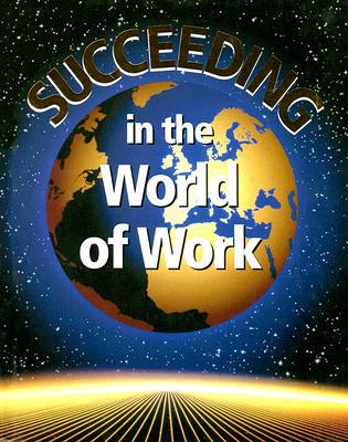 Book Succeeding in the World of Work, Student Edition free