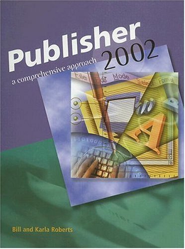 Book Microsoft Publisher 2002: A Comprehensive Approach, Student Edition free