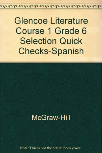 Book Glencoe Literature Course 1 Grade 6 Selection Quick Checks-spanish free