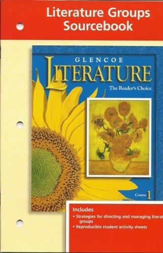 Book Literature Groups Sourcebook (glencoe Literature: The Reader's Choice, Course 1) free