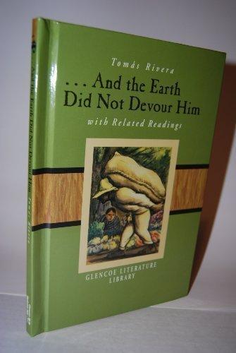 Book And The Earth Did Not Devour Him, With Related Readings (glencoe Literature Library) free