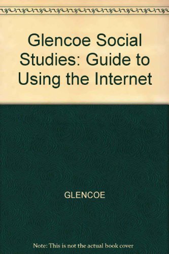 Book Glencoe Social Studies: Guide to Using the Internet free