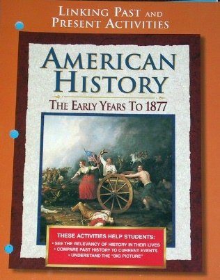 Book American History: The Early Years To 1877, Linking Past And Present Activities With Answer Key (teacher Resource) free