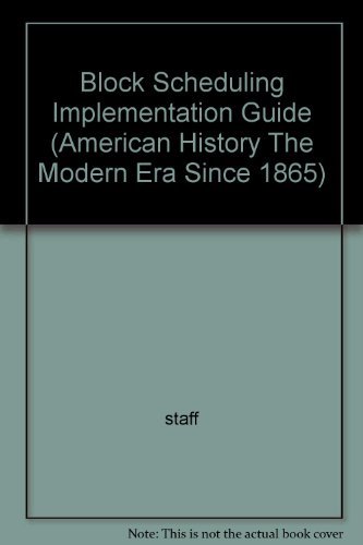 Book Block Scheduling Implementation Guide (american History The Modern Era Since 1865) free