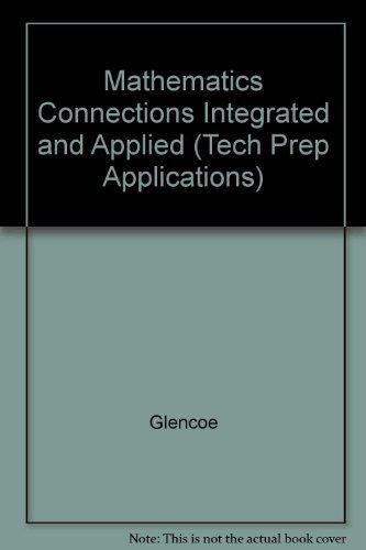Book Mathematics Connections Integrated And Applied (tech Prep Applications) free