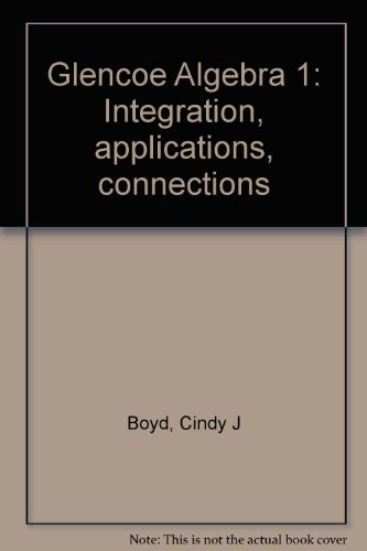Book Glencoe Algebra 1: Integration, applications, connections free