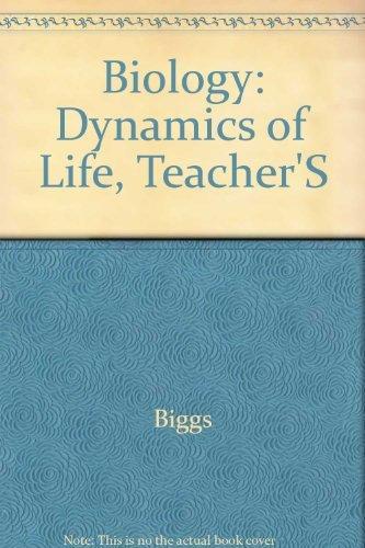 Book Biology: The Dynamics of Life, Teacher Wraparound Edition free