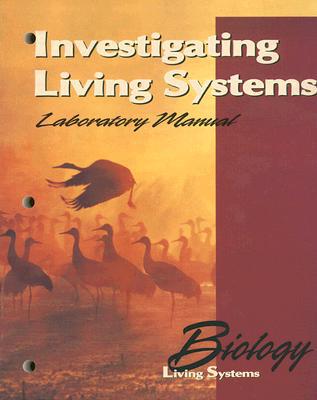 Book Biology: Living Systems, Investigating Living Systems Lab Manual, Student Edition free
