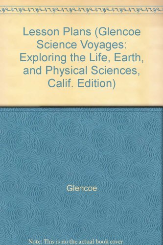 Book Lesson Plans (glencoe Science Voyages: Exploring The Life, Earth, And Physical Sciences, Calif. Edition) free