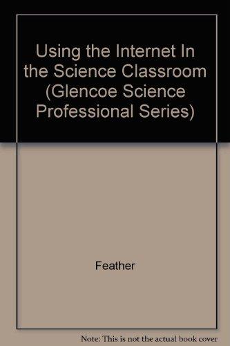 Book Glencoe Science: Guide To Using The Internet In The Science Classroom free