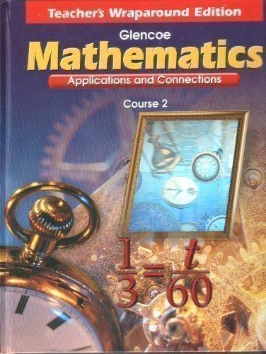 Book Glencoe Mcgraw Hill Mathematics Applications Connections Course 2 7Th Grade Teacher Edition 1999 Isbn 0028330544 free