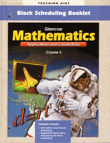 Book Block Scheduling Booklet, Teaching Aids: Glencoe Mathematics Applications and Connections Course free