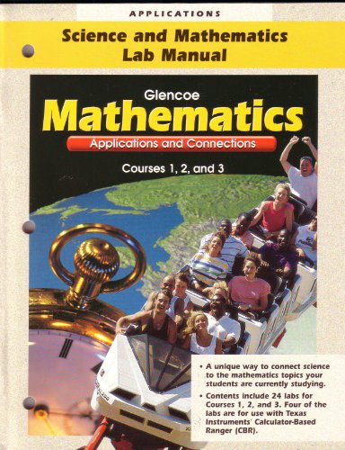 Book Applications - Science and Mathematics Lab Manual - Glencoe - Mathematics - Applications and Connections - Course 1, 2, 3 free