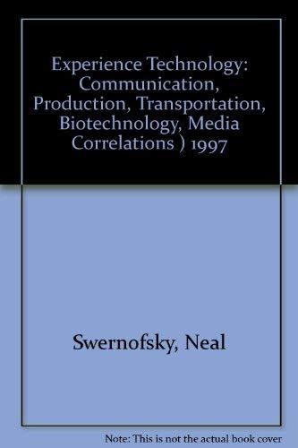 Book Experience Technology: Communication, Production, Transportation, Biotechnology - Media Correlations free