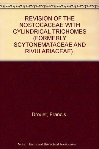 Book Revision of the Nostocaceae with cylindrical trichomes (formerly Scytonemataceae and Rivulariaceae) free