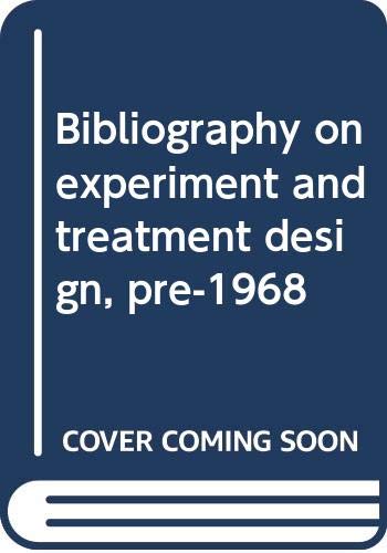 Book Bibliography On Experiment And Treatment Design, Pre-1968 free