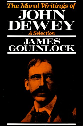 Book The moral writings of John Dewey free