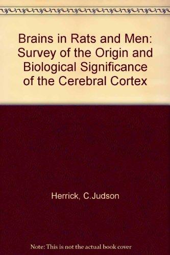 Book Brains In Rats And Men: Survey Of The Origin And Biological Significance Of The Cerebral Cortex free