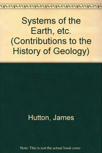 Book Systems Of The Earth, Etc. (contributions To The History Of Geology) free