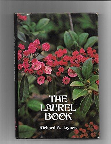 Book The Laurel Book: Rediscovery Of The North American Laurels free