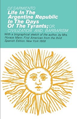 Book Life in the Argentine Republic in the Days of the Tyrants (Hafner Library of Classics) free