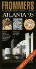 Book Frommer's Comprehensive Travel Guide Atlanta '95 (frommer's City Guides) free