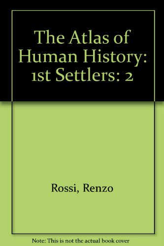 Book The Atlas of Human History: 1st Settlers free
