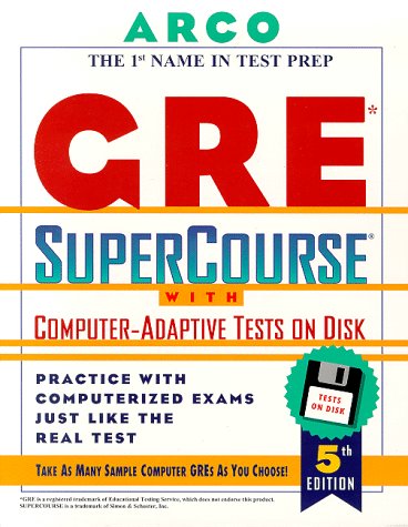 Book Arco Gre Supercourse With Computer Adaptive Tests on Disk User's Manual (Arco GRE SuperCourse (w/disk)) free