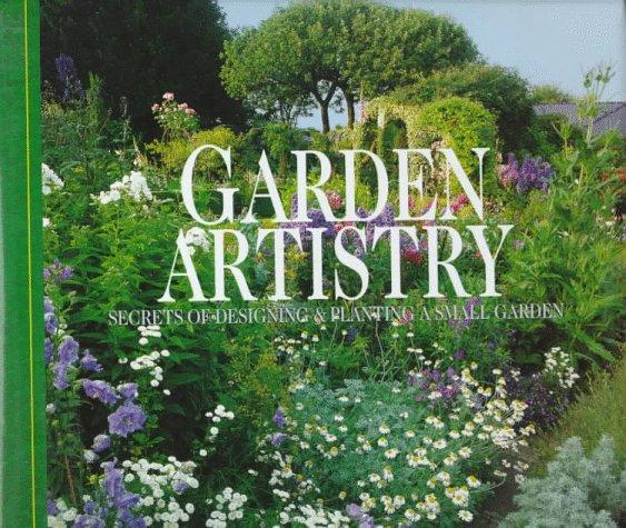 Book Garden Artistry: Secrets of Designing and Planting a Small Garden free