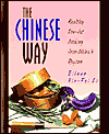 Book The Chinese Way: Healthy Low-fat Cooking from China's Regions free