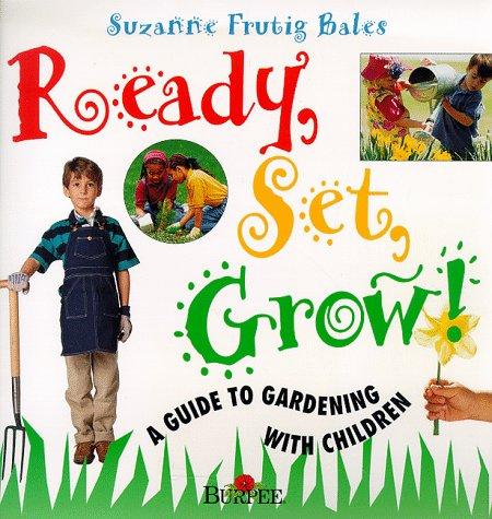 Book Ready, Set, Grow: A Guide to Gardening With Children free