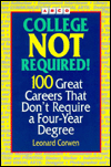 Book Arco College Not Required!: 100 Great Careers That Don't Require a College Degree free