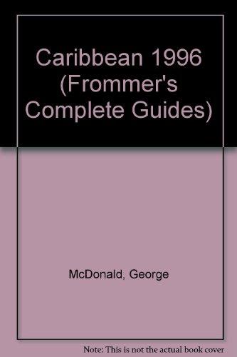 Book Frommer's Caribbean '96: The Most Complete Guide To Every Island (frommer's Complete Travel Guides) free