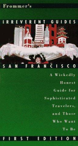 Book Frommer's Irreverent Guide to San Francisco (Irreverent Guides) free