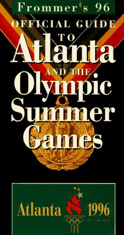 Book Frommer's 96 Official Guide to Atlanta and the Olympic Summer Games (Frommer's Travel Guides) free