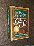 Book The Politically Correct Gift Set: Politically Correct Holiday Stories/Once upon a More Enlightened Time/Politically Correct Bedtime Stories free