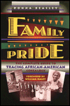 Book Family Pride: The Complete Guide to Tracing African-American Genealogy free
