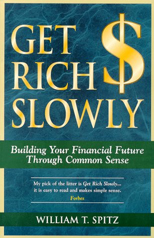 Book Get Rich Slowly: Building Your Financial Future Through Common Sense free