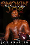 Book Smokin' Joe: The Autobiography of a Heavyweight Champion of the World, Smokin' Joe Frazier free