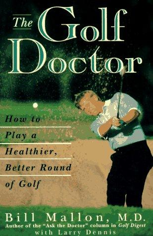 Book The Golf Doctor: How to Play a Better, Healthier Round of Golf free