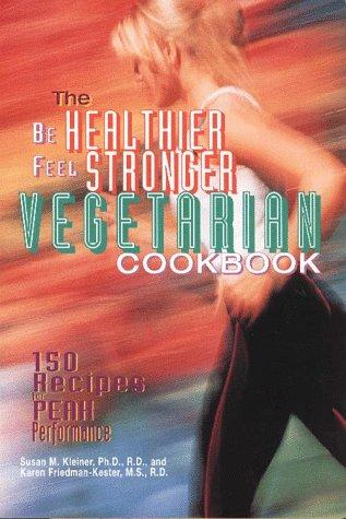 Book Be Healthier Feel Stronger Vegetarian Cookbook free