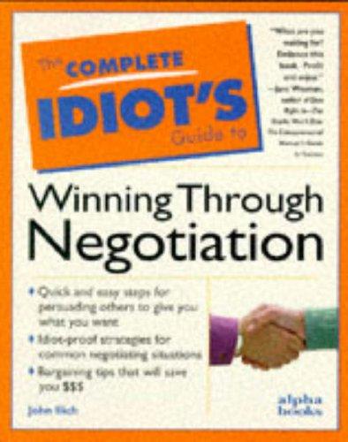 Book The Complete Idiot's Guide to Winning Through Negotiation free