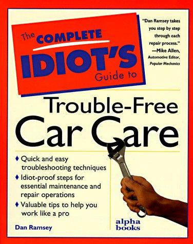 Book The Complete Idiot's Guide to Trouble-Free Car Care (First Edition) free