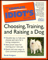 Book Complete Idiot's Guide to Choosing, Training, & Raising a Dog (The Complete Idiot's Guide) free