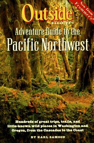 Book Outside Magazine's Adventure Guide to the Pacific Northwest free