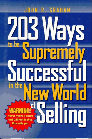 Book 203 Ways to Be Supremely Successful in the New World of Selling free