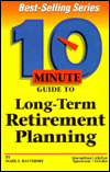 Book 10 Minute Guide to Long-Term Retirement Planning (10 Minute Guides) free