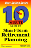 Book 10 Minute Guide to Short-Term Retirement Planning (10 Minute Guides) free