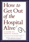 Book How to Get Out of the Hospital Alive: A Guide to Patient Power free