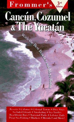 Book Frommer's 97 Cancun, Cozumel & The Yucatan (frommer's Cancun & The Yucatan) free